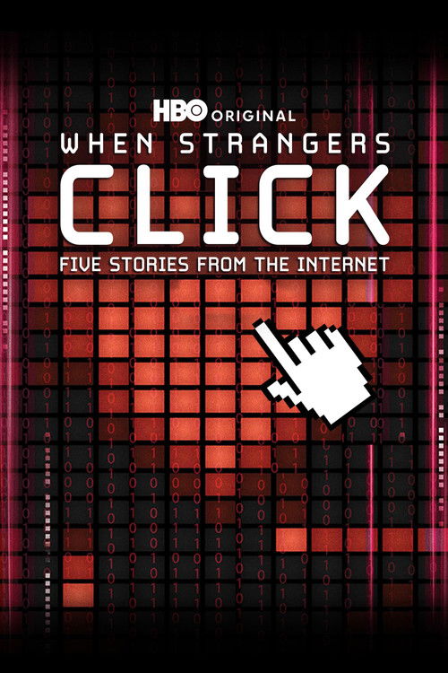 When Strangers Click: Five Stories from the Internet постер