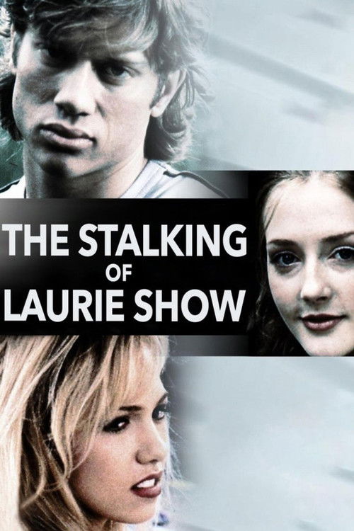 The Stalking of Laurie Show постер