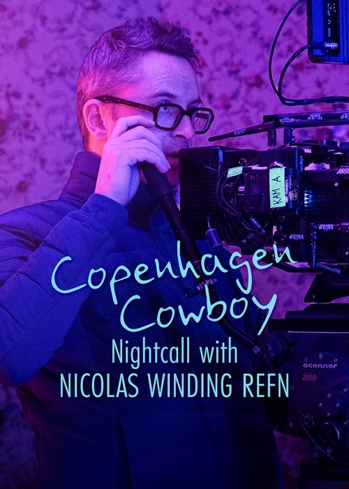 Copenhagen Cowboy: I neonlyset med Nicolas Winding Refn постер