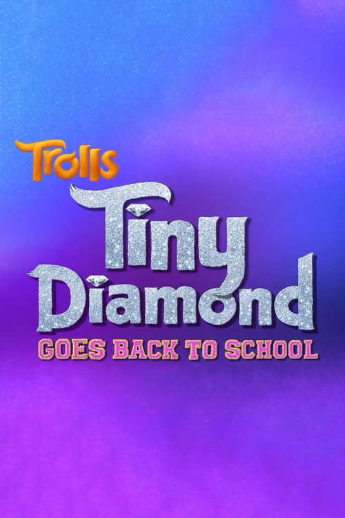 Trolls: Tiny Diamond Goes Back to School постер