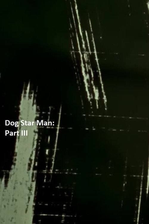 Dog Star Man: Part III постер