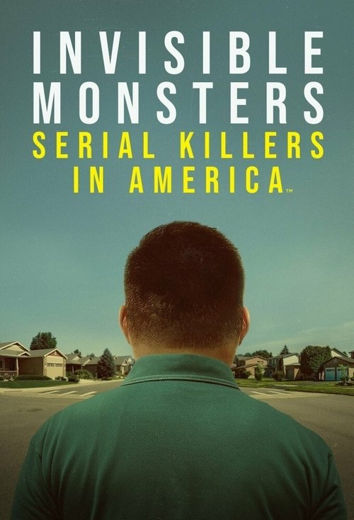 Invisible Monsters: Serial Killers in America постер