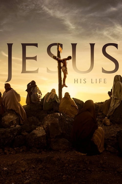 Jesus: His Life постер