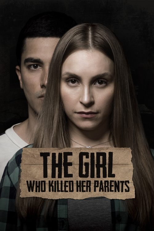 The Girl Who Killed Her Parents постер