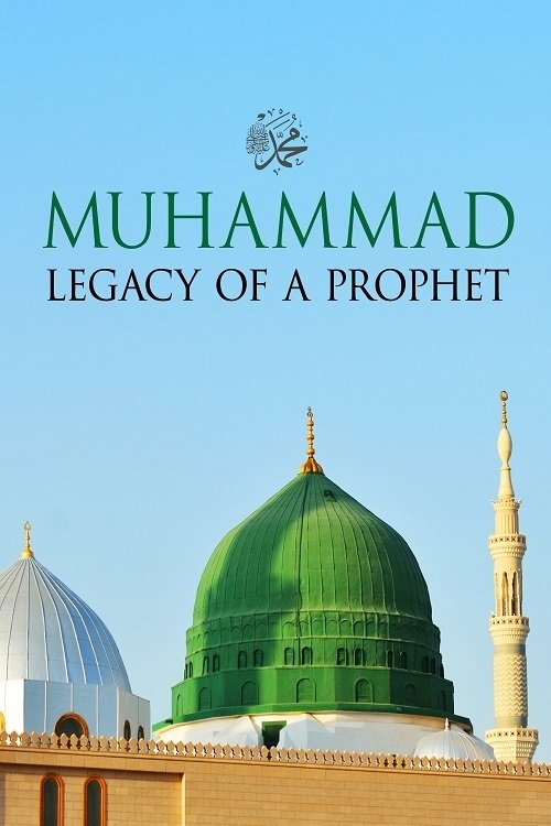 Muhammad: Legacy of a Prophet постер