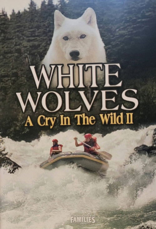 White Wolves - A Cry in the Wild II постер