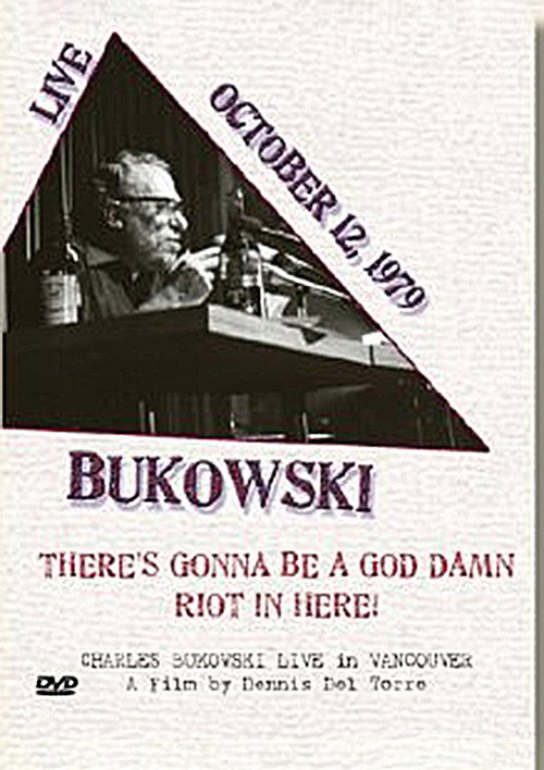 Charles Bukowski: There's Gonna Be a God Damn Riot in Here постер