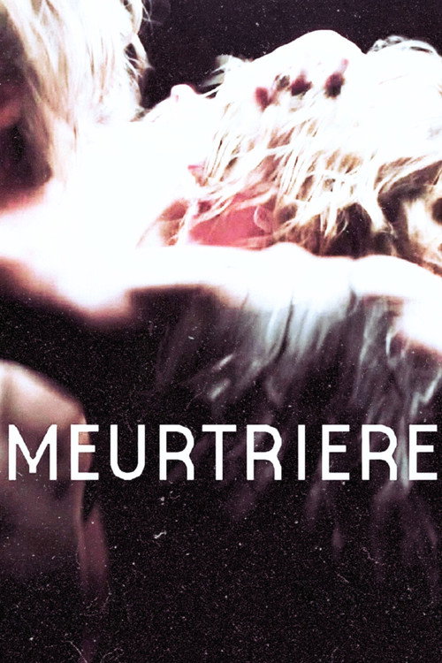 Meurtrière постер