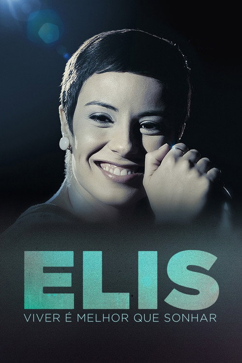 Elis: Viver é Melhor que Sonhar постер