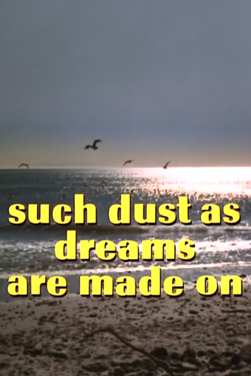 Such Dust as Dreams Are Made On постер