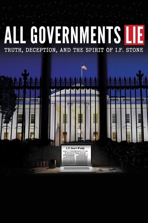 All Governments Lie: Truth, Deception, and the Spirit of I.F. Stone постер