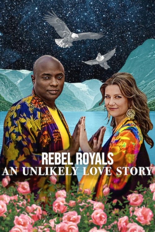 Rebel Royals: An Unlikely Love Story постер