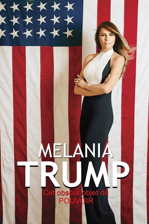 Melania Trump, cet obscur objet du pouvoir постер