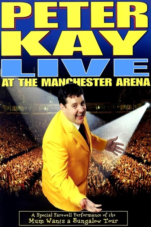 Peter Kay: Live at the Manchester Arena постер