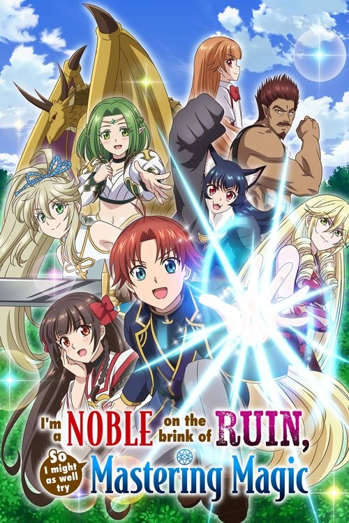 I'm a Noble on the Brink of Ruin, So I Might as Well Try Mastering Magic постер