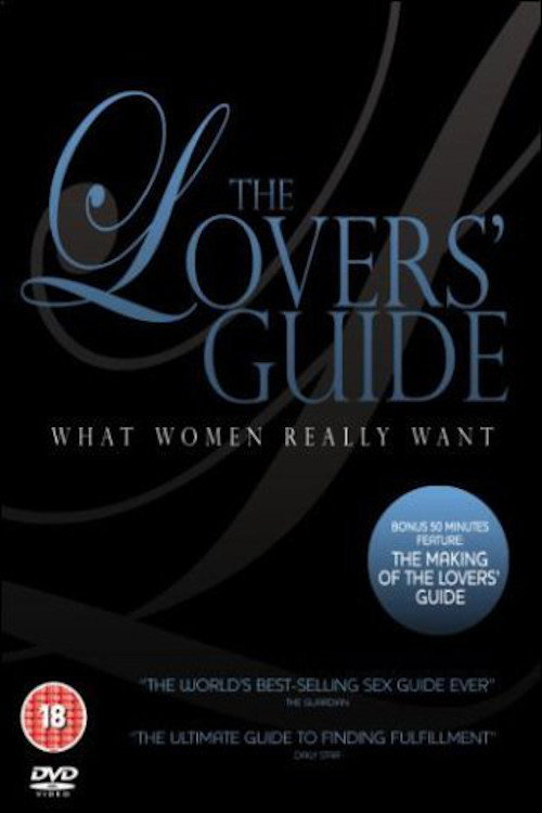 The Lovers' Guide: What Women Really Want постер
