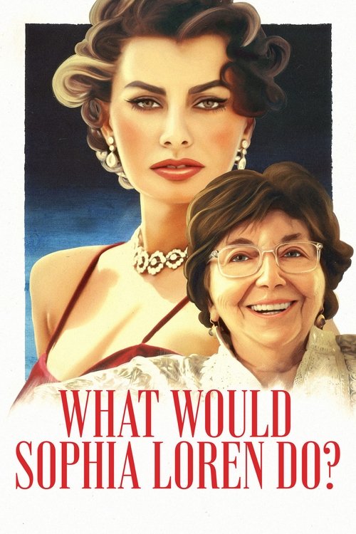 What Would Sophia Loren Do? постер