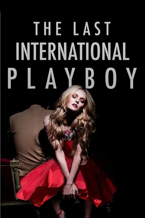 The Last International Playboy постер