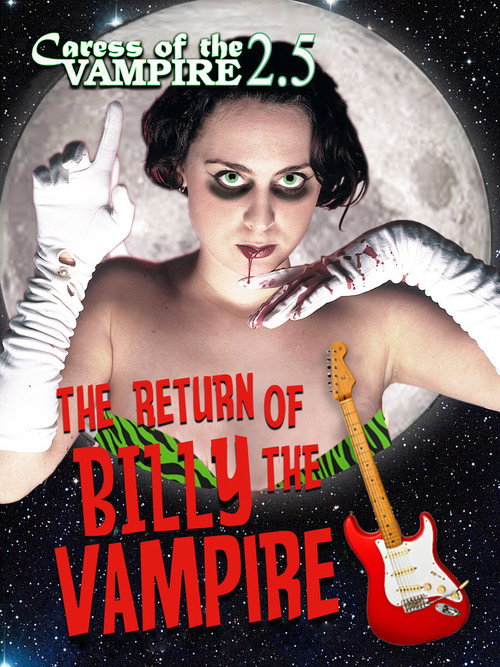 Caress of the Vampire 2.5: The Return of Billy the Vampire постер