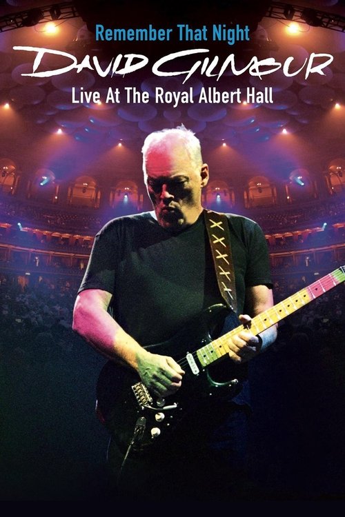David Gilmour: Remember That Night - Live at the Royal Albert Hall постер