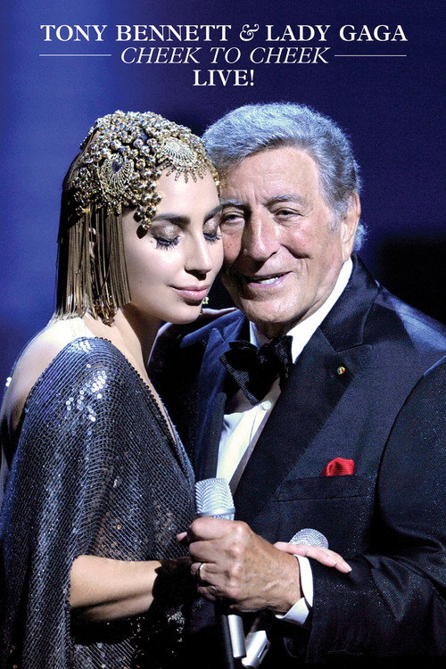 Tony Bennett & Lady Gaga: Cheek to Cheek Live постер