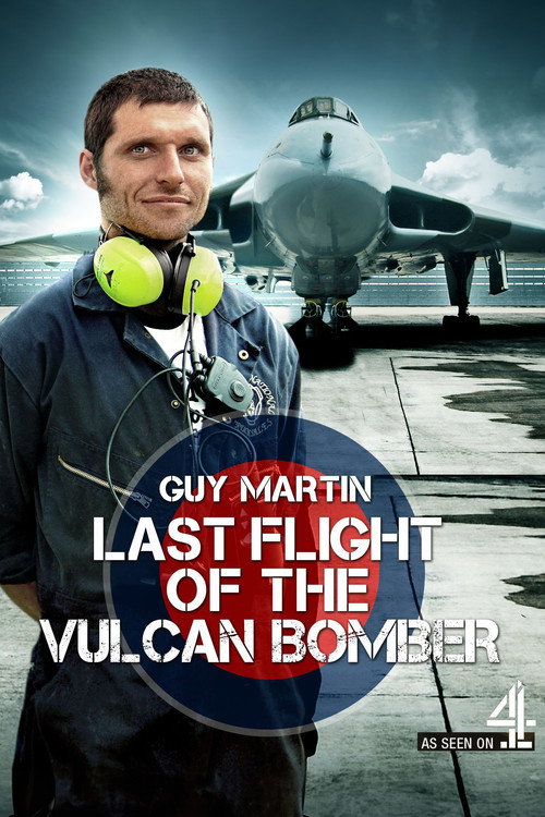 Guy Martin: Last Flight of the Vulcan Bomber постер