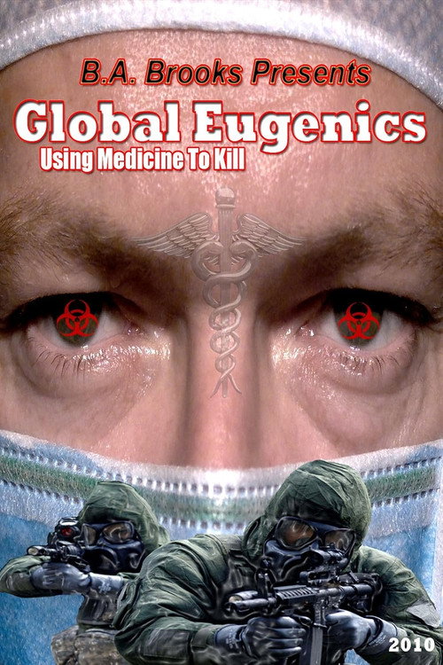 Global Eugenics: Using Medicine to Kill постер