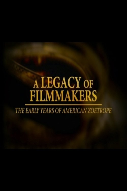 A Legacy of Filmmakers: The Early Years of American Zoetrope постер