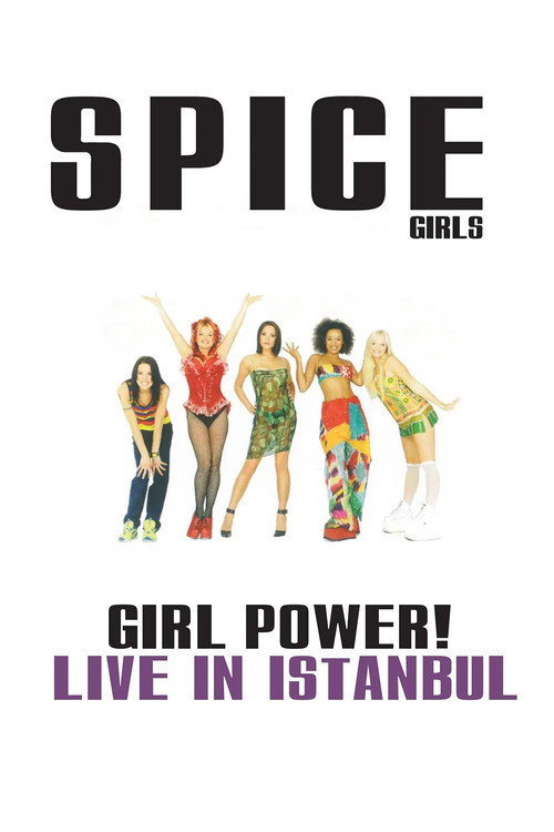 Spice Girls: Girl Power! Live in Istanbul постер