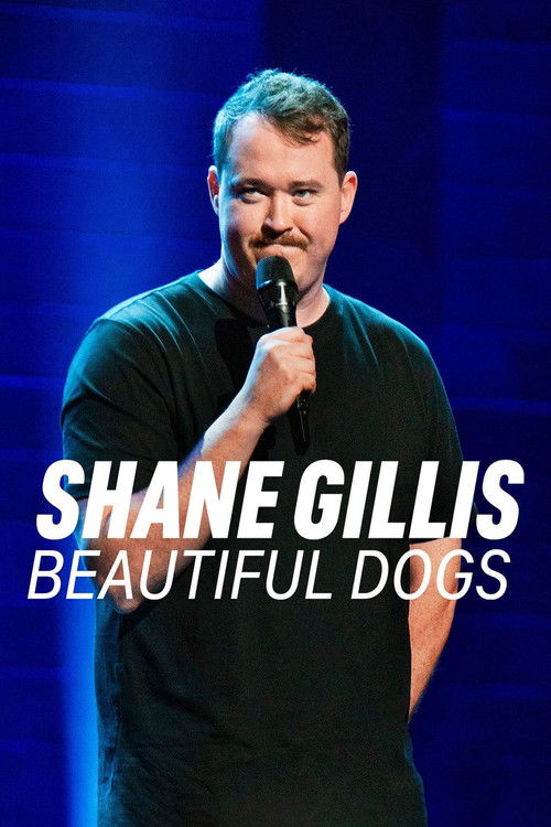 Shane Gillis: Beautiful Dogs постер