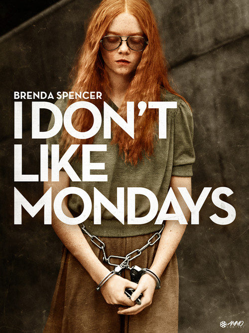 I Don't Like Mondays постер