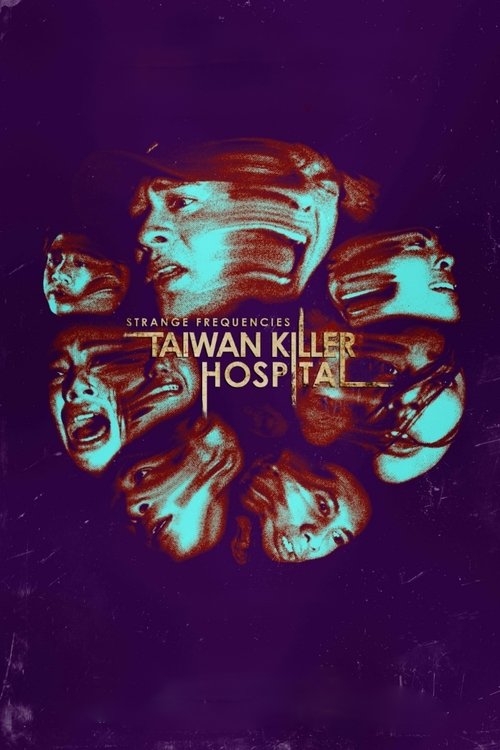 Strange Frequencies: Taiwan Killer Hospital постер