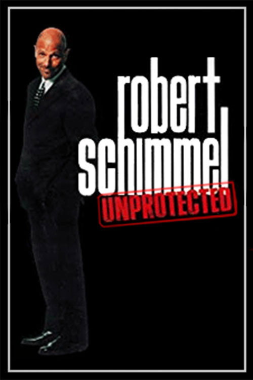Robert Schimmel: Unprotected постер