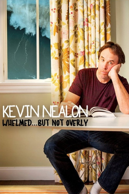 Kevin Nealon: Whelmed, But Not Overly постер