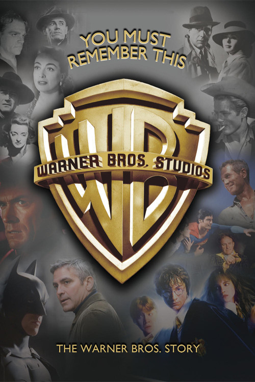 You Must Remember This: The Warner Bros. Story постер