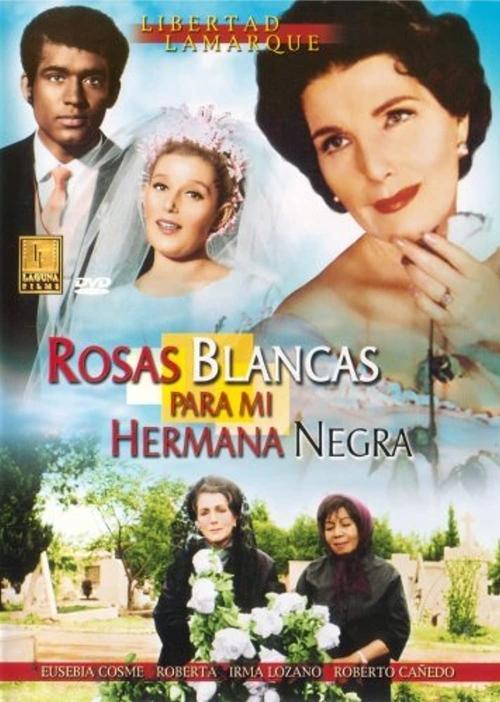 Rosas blancas para mi hermana negra постер