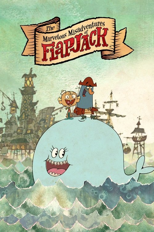 The Marvelous Misadventures of Flapjack постер