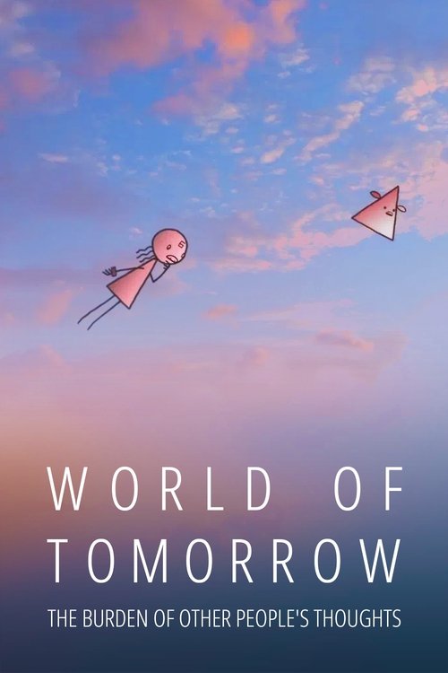 World of Tomorrow Episode Two: The Burden of Other People's Thoughts постер