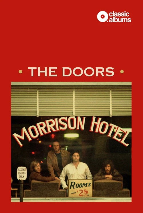 Classic Albums: The Doors - Morrison Hotel постер