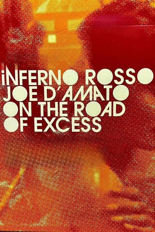 Inferno Rosso. Joe D'Amato sulla via dell'eccesso постер