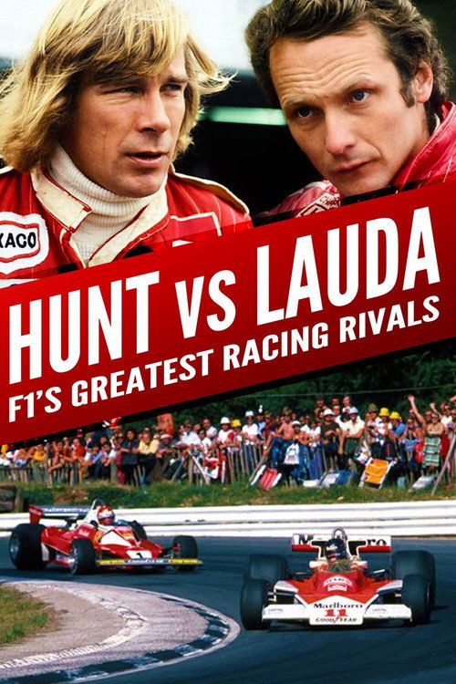 Hunt vs Lauda: F1's Greatest Racing Rivals постер