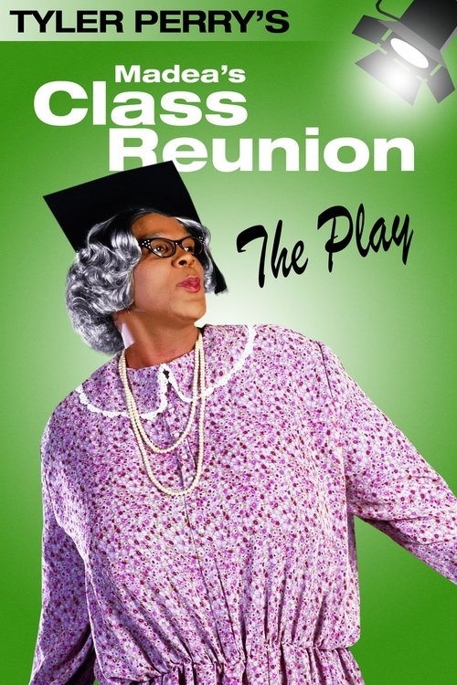 Madea's Class Reunion - The Play постер