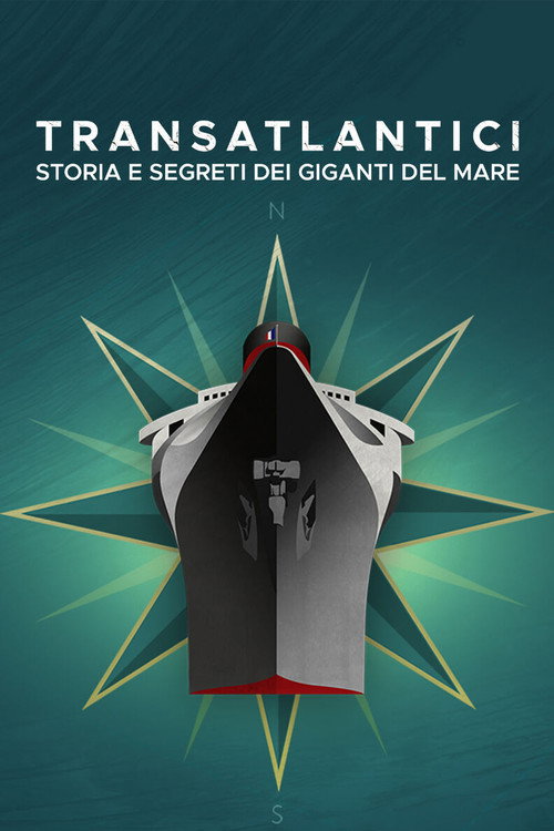 Transatlantici: storia e segreti dei giganti del mare постер