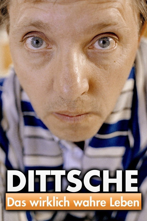 Dittsche - Das wirklich wahre Leben постер