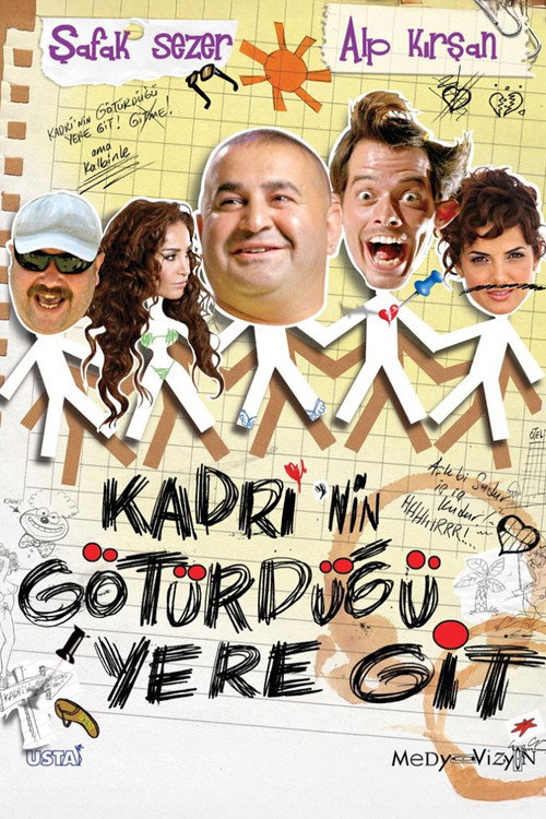 Kadri'nin Götürdüğü Yere Git постер