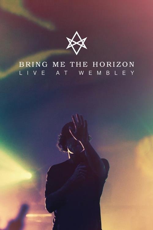 Bring Me The Horizon : Live at Wembley постер