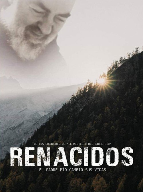 Renacidos: El Padre Pío cambió sus vidas постер
