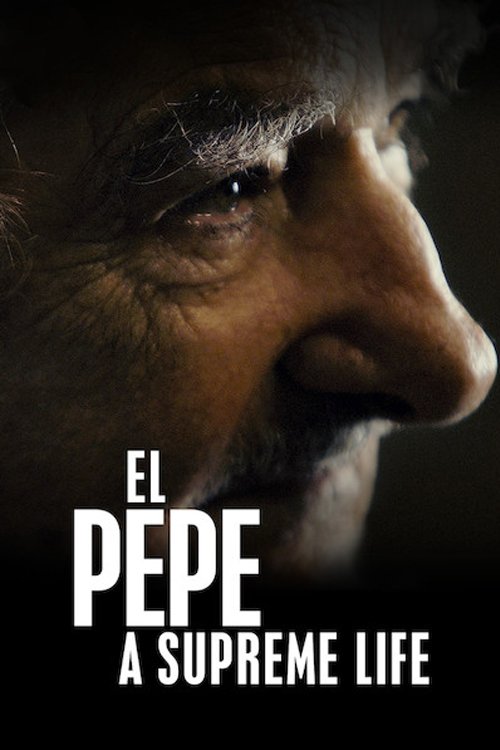 El Pepe, una vida suprema постер