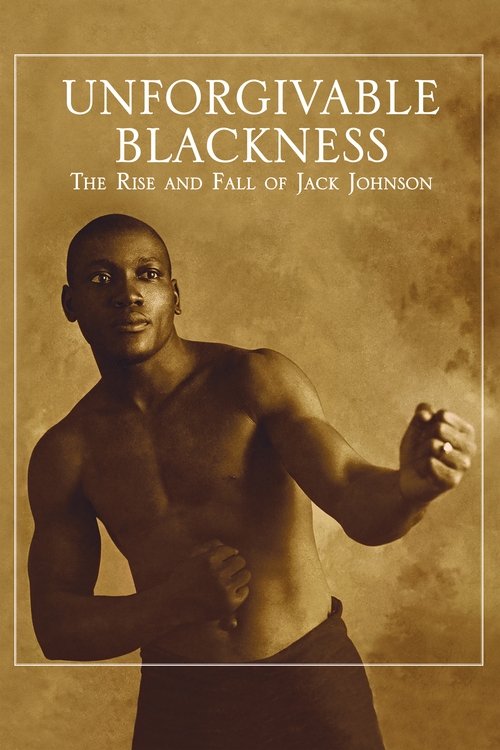 Unforgivable Blackness: The Rise and Fall of Jack Johnson постер