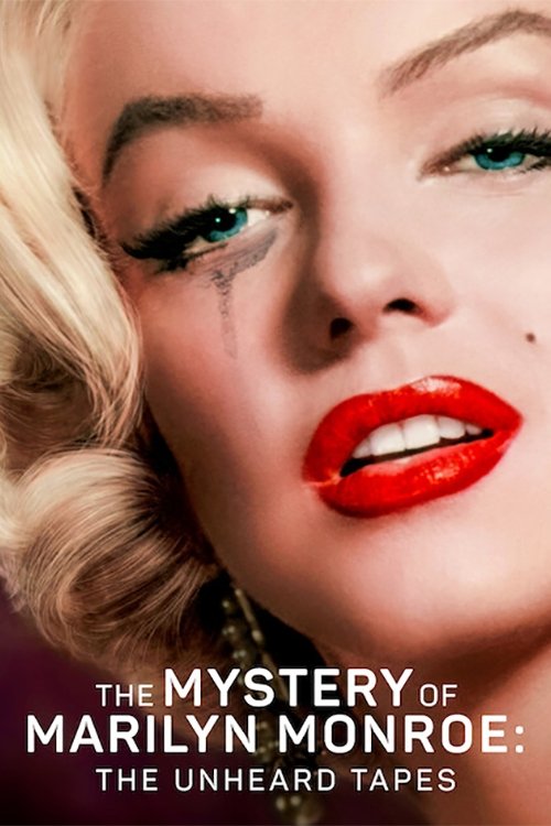 The Mystery of Marilyn Monroe: The Unheard Tapes постер